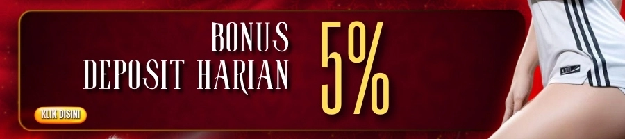 BONUS DEPOSIT HARIAN 5%